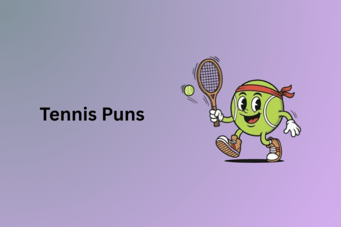 Tennis Puns Tennis Puns