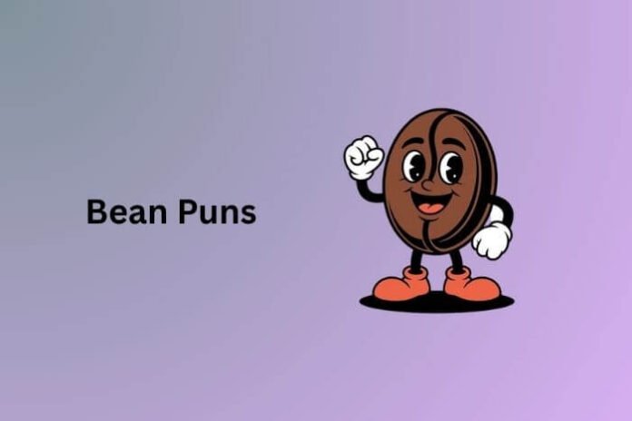 Bean Puns
